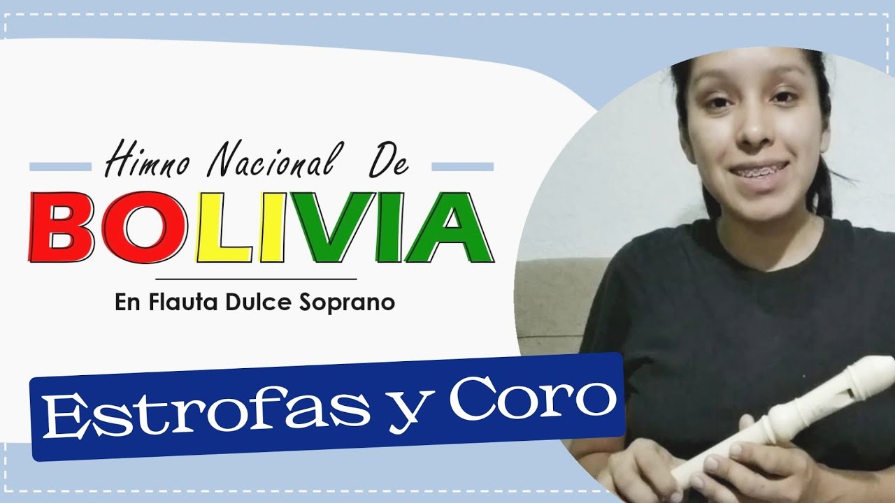 Himno Nacional de Bolivia en Flauta Dulce Soprano - Tutorial/Estrofas y Coro