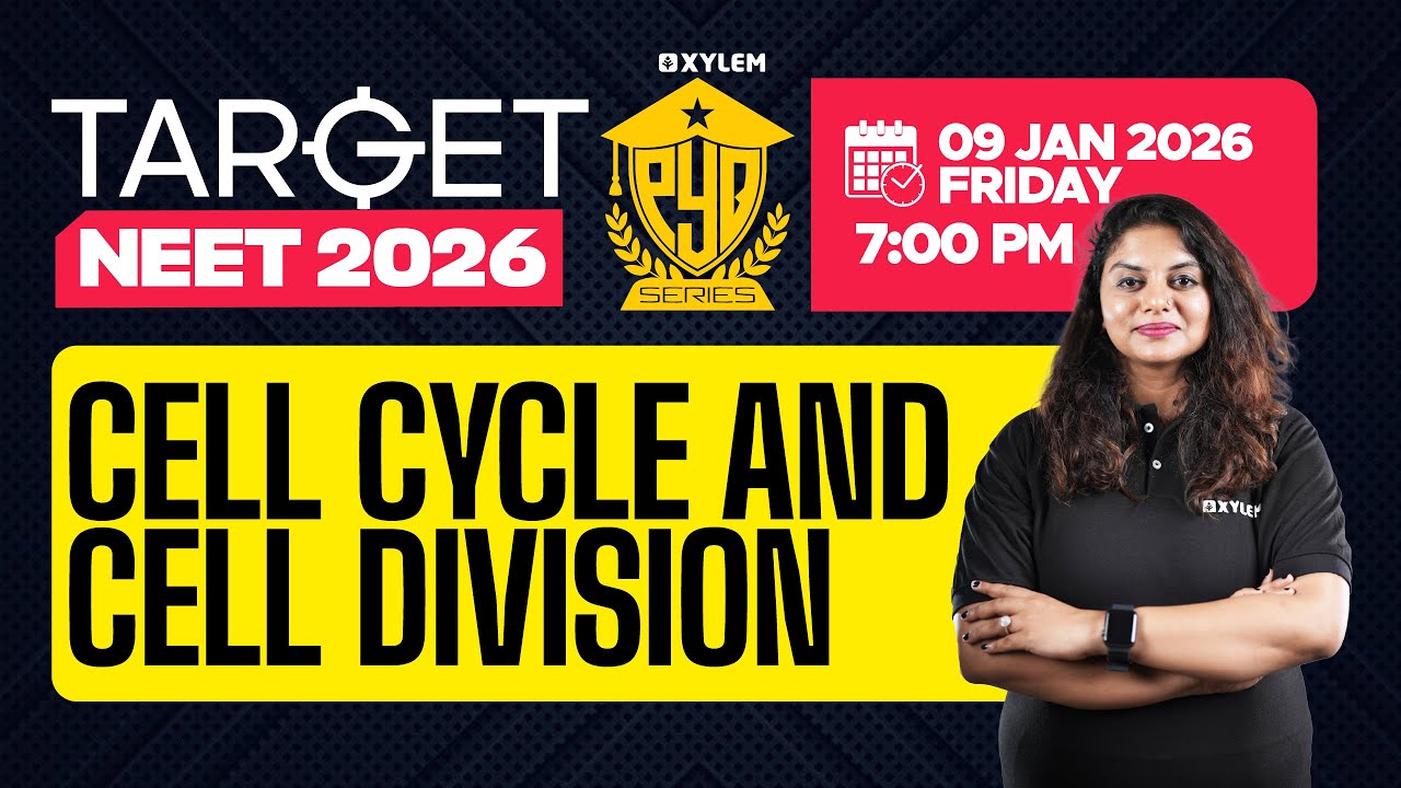 TARGET NEET 2026 - Cell Cycle & Cell Division | PYQ SERIES | Xylem NEET 2026