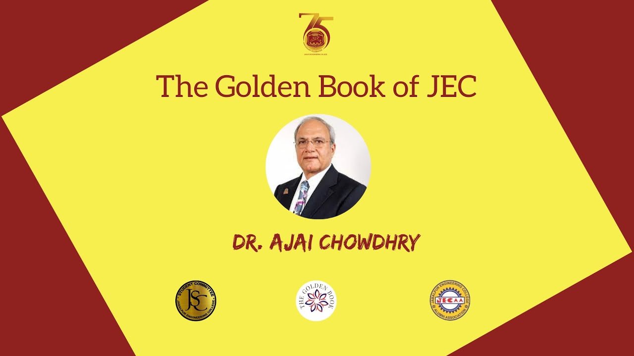 Ajai Chowdhry | The Golden Book of JEC | JECAA | JECSC