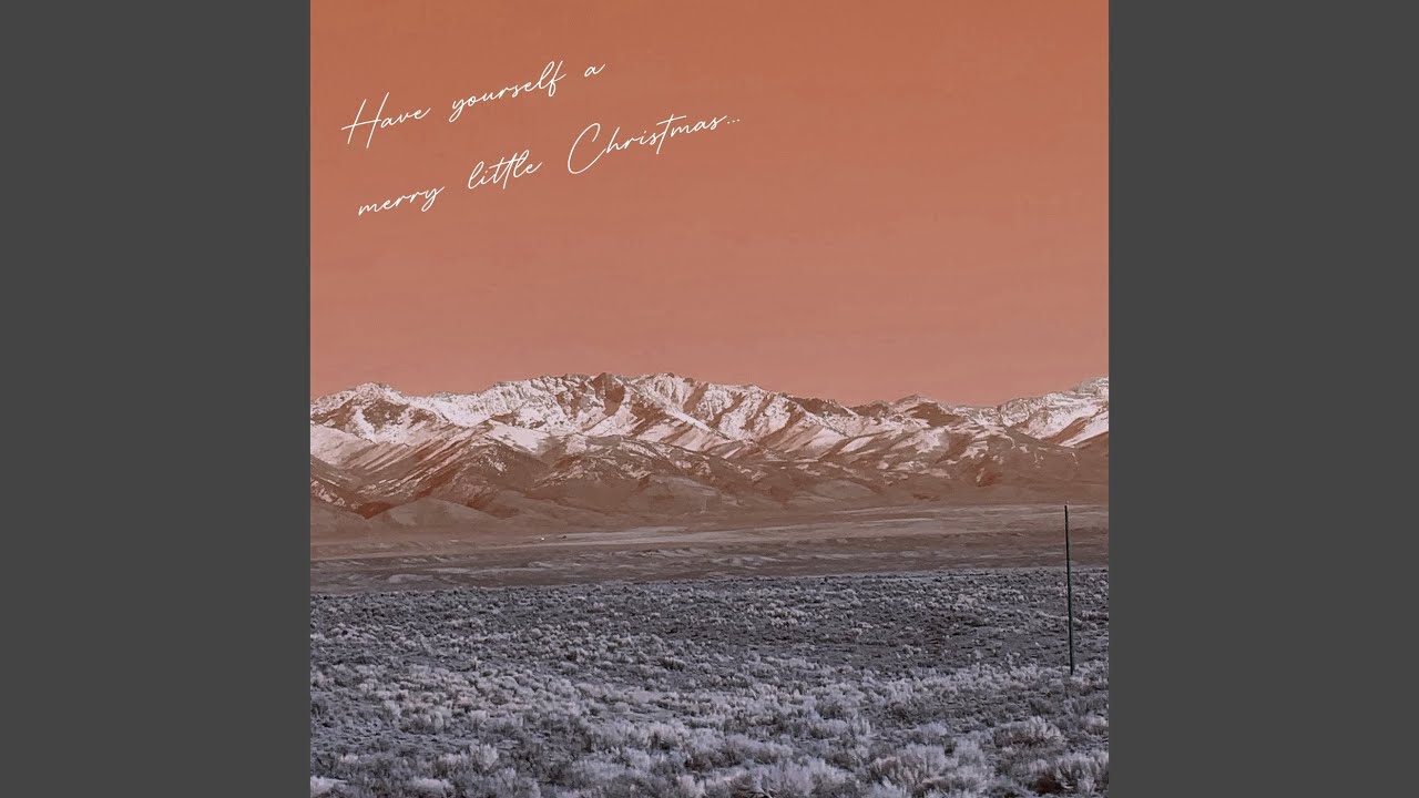 Have Yourself A Merry Little Christmas