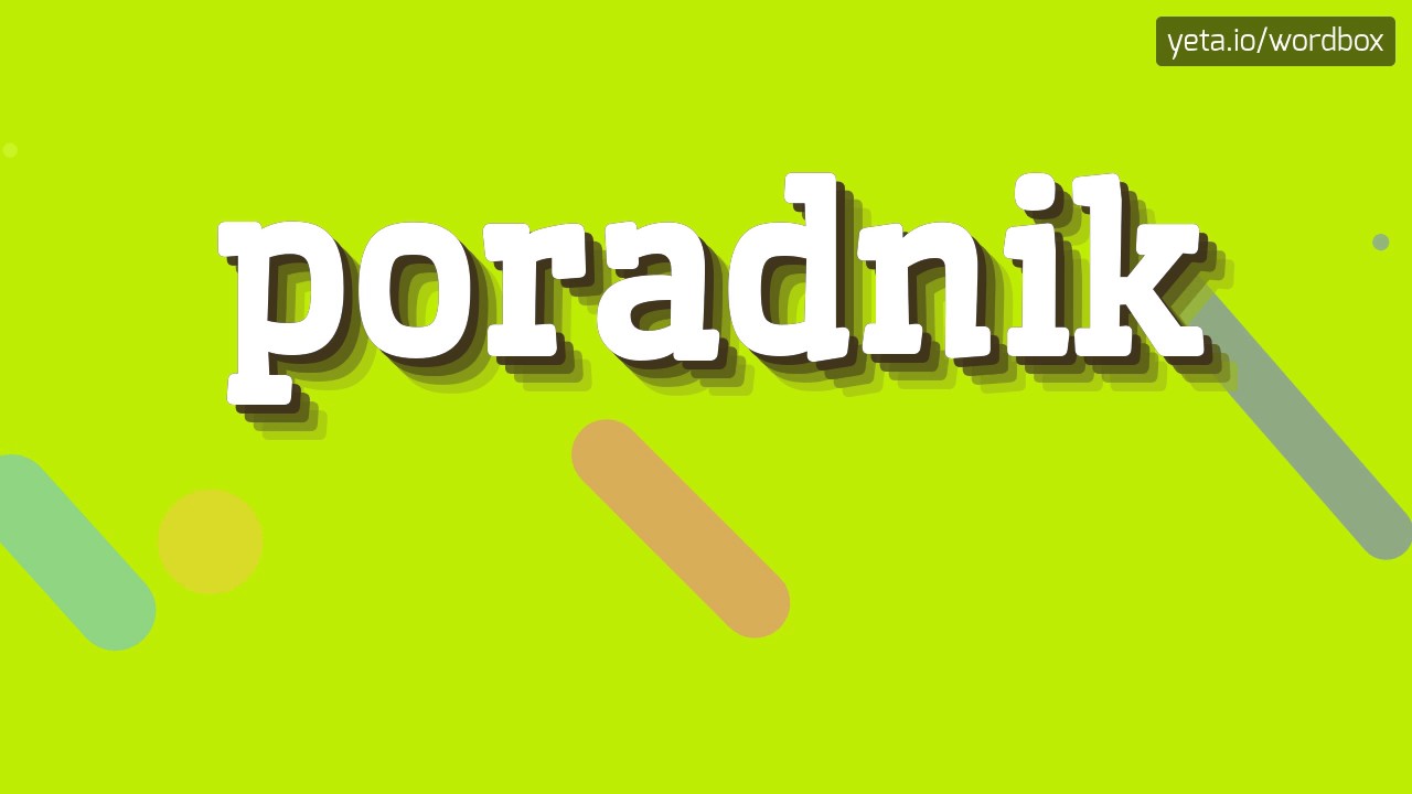 PORADNIK - HOW TO PRONOUNCE IT!?