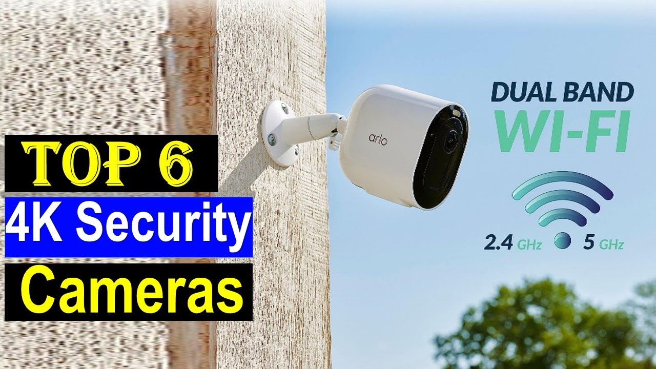 Best 4k Security Camera of 2024  - Top 6 Home Security Camera  Reviews