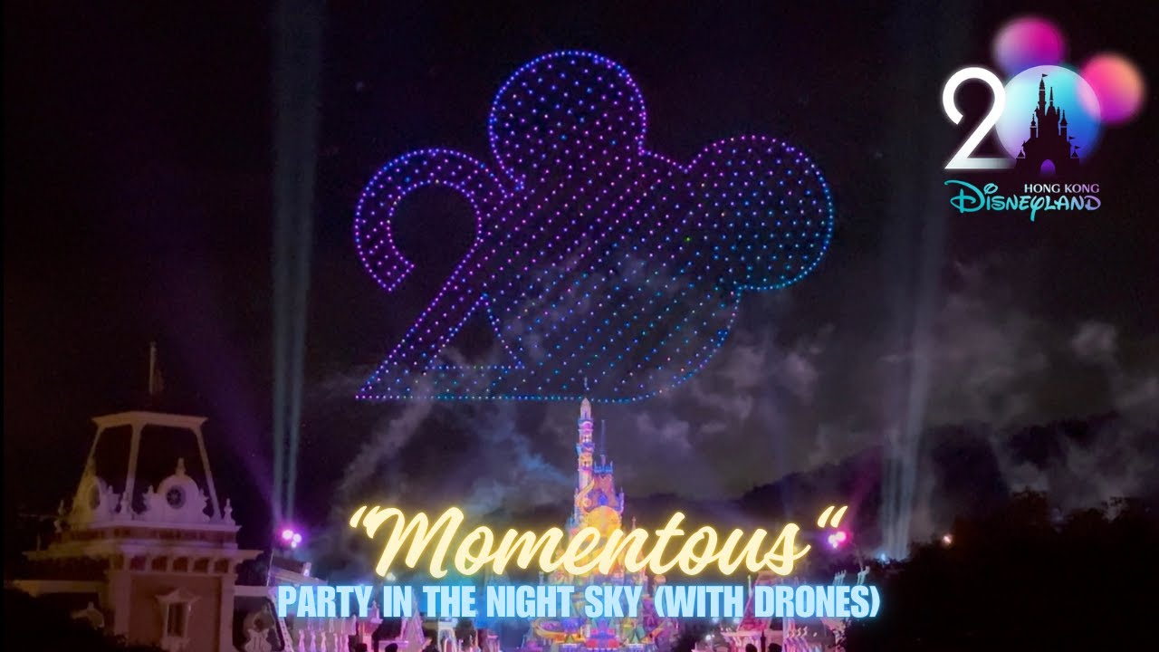 迪士尼星夢光影之旅：星空派對 / “Momentous“ Party in the Night Sky (With Drones) | Hong Kong Disneyland