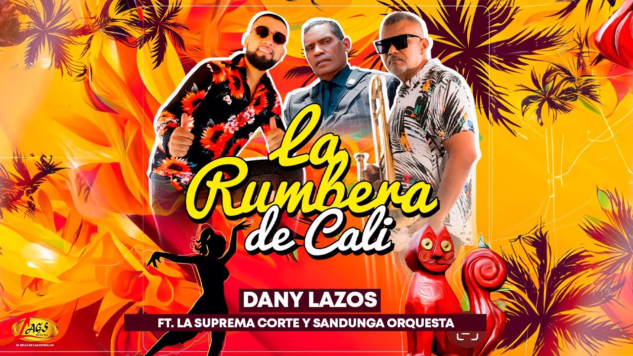 La Rumbera De Cali - Dany Lazos, La Suprema Corte, Sandunga Orquesta (Video Lyric)