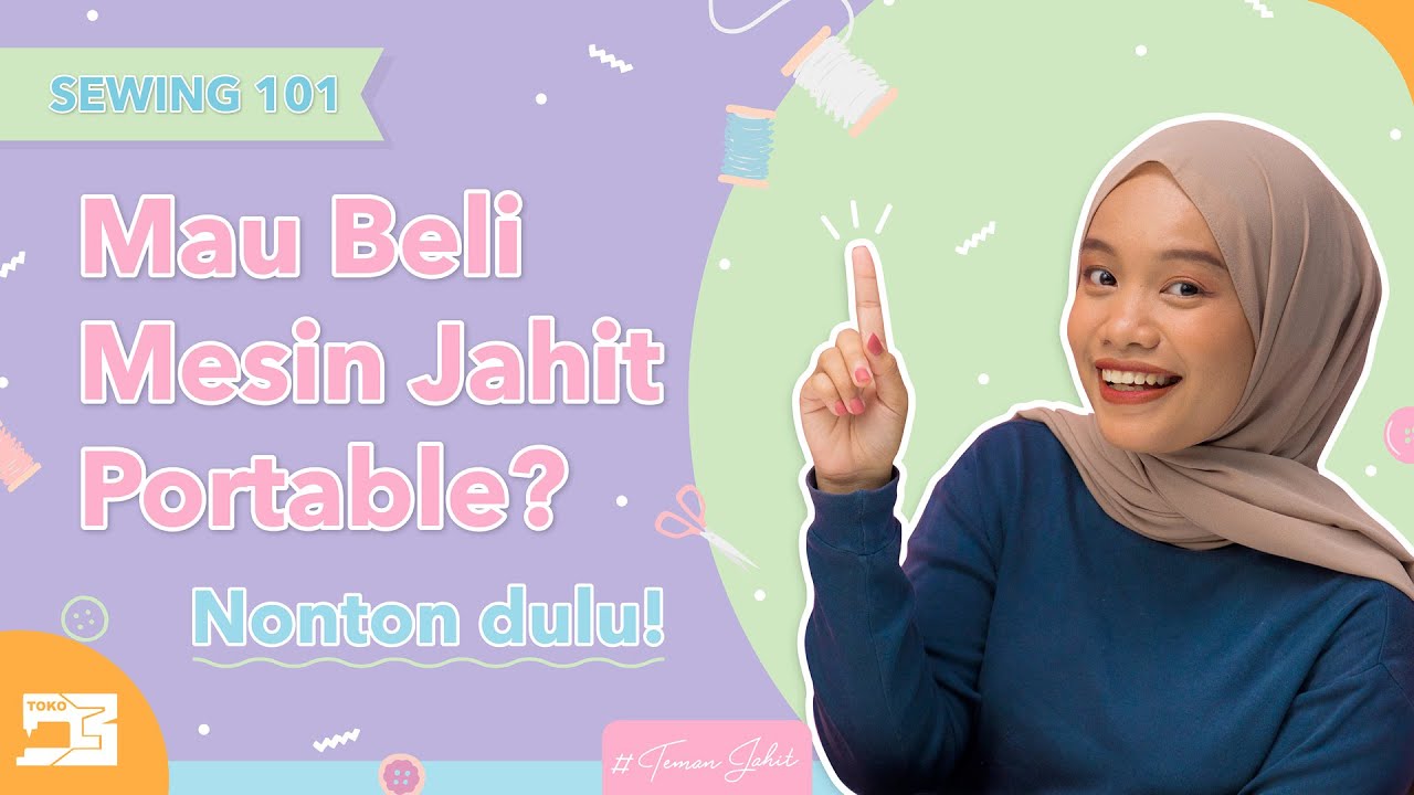 Sewing 101 | Tips & Tricks Memilih Mesin Jahit Portable [English Sub]