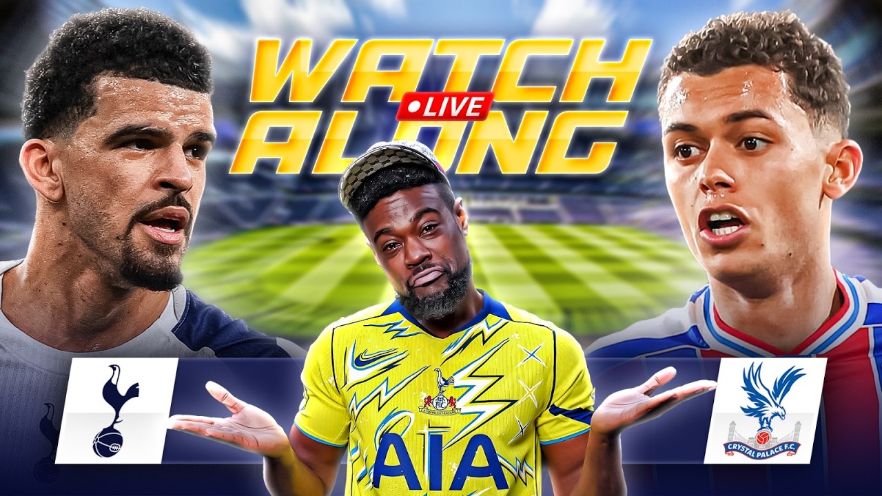 Tottenham vs Crystal Palace LIVE |PREMIER LEAGUE WATCHALONG EXPRESSIONS