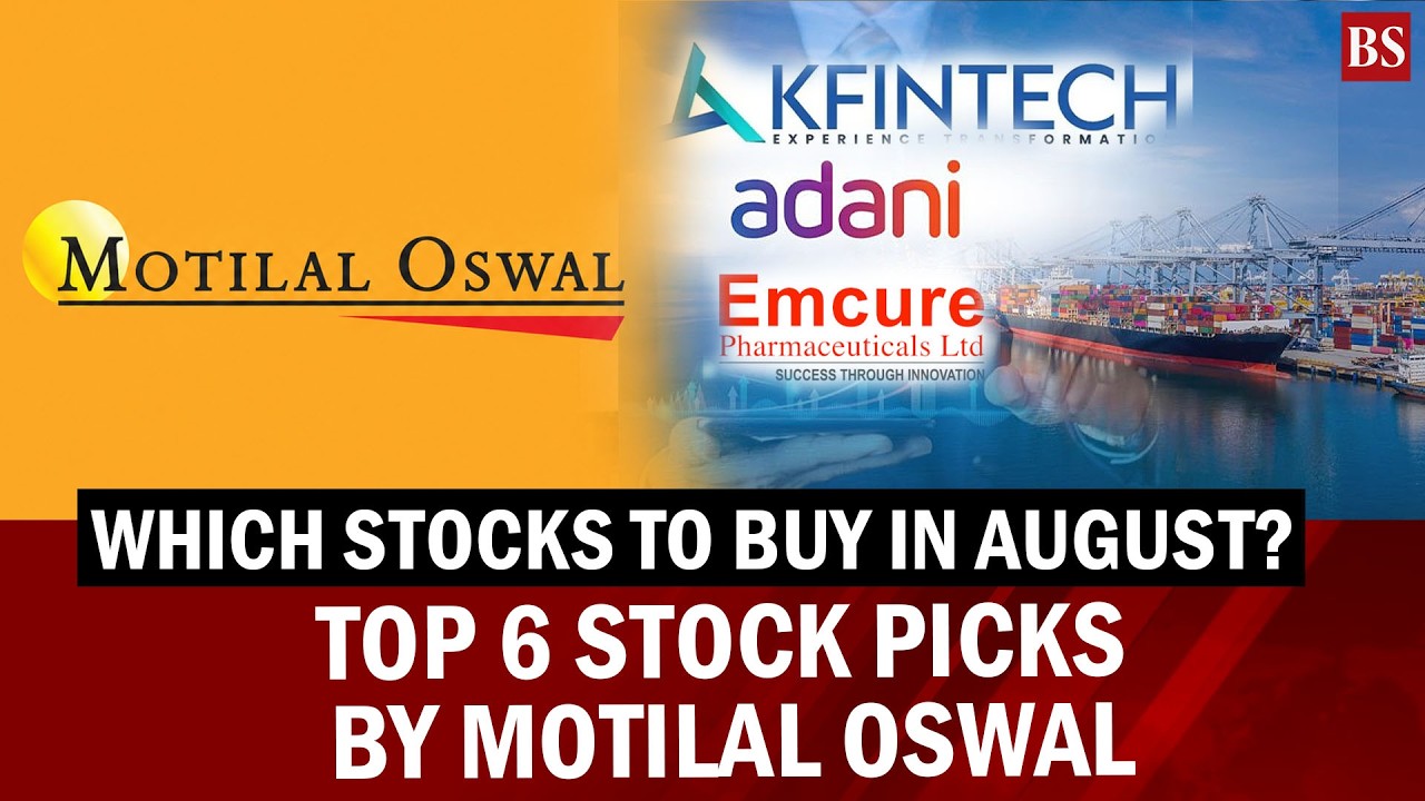 Motilal Oswal&rsquo;s top 6 stock picks for August | Stock recommendations | Share market | Investment tip