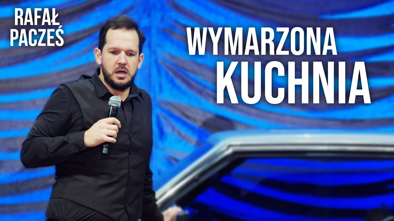 RAFAŁ PACZEŚ - Wymarzona kuchnia (2023) (Stand-Up)