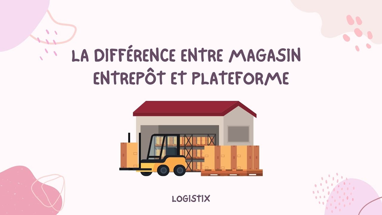 La diff&eacute;rence entre entrep&ocirc;t magasin et plateforme