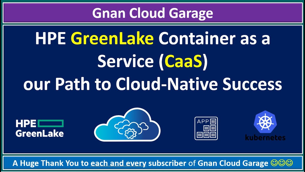 HPE GreenLake Container as a Service (CaaS) our Path to Cloud-Native Success #HPEDiscoverMore