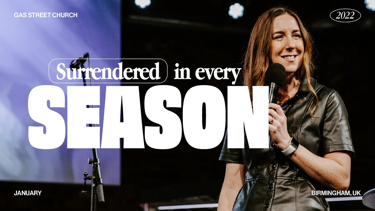 Surrendered In Every Season — Rachel Hughes | Gas Street Church