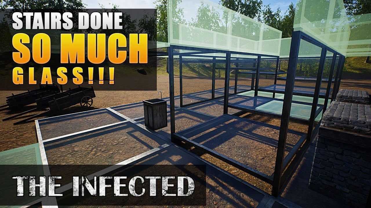 GLASS HOUSE STAIRS | Base Building | The Infected Gameplay | S3 EP104