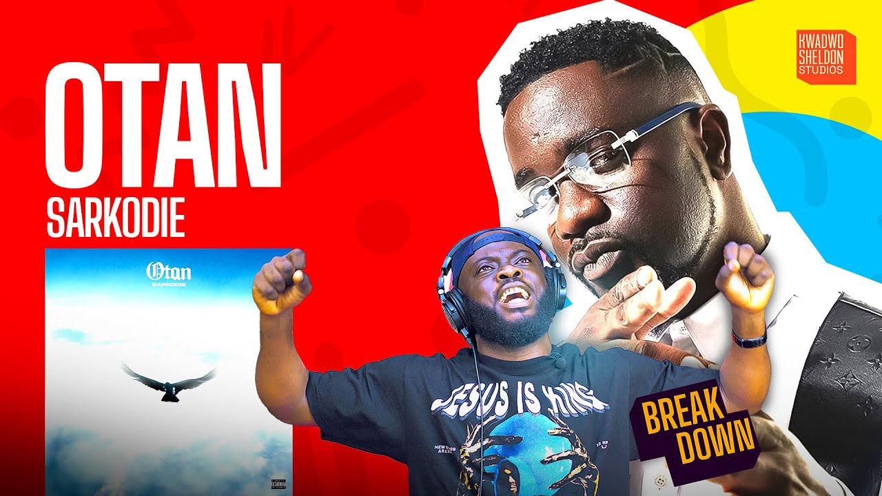 Sarkodie | Otan ( A Breakdown)