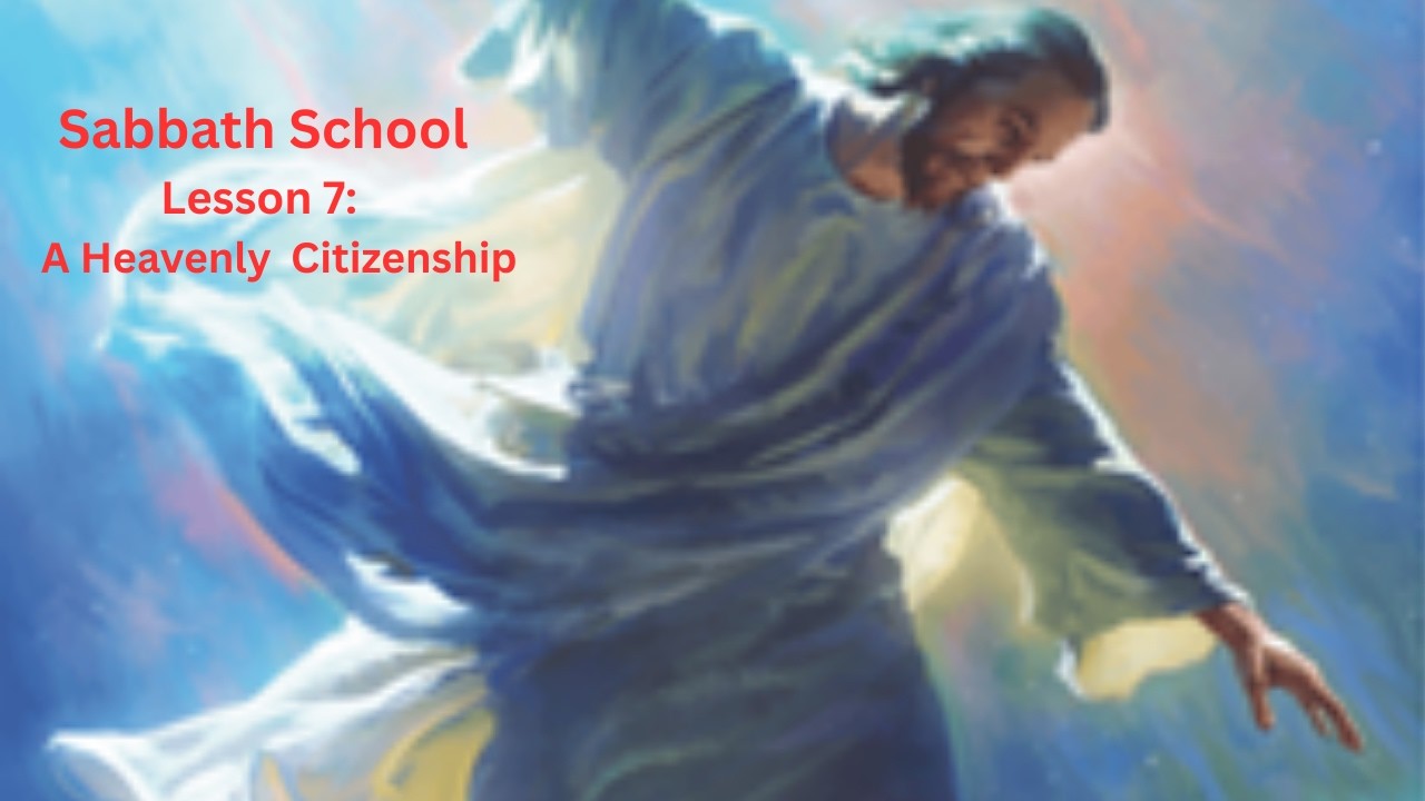 SABBATH SCHOOL LESSON 7 IN SUMMARY.