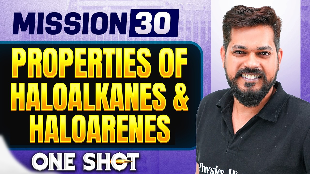 PROPERTIES OF HALOALKANES & HALOARENES in ONE SHOT || All Concepts, Tricks & PYQ || NEET 2026