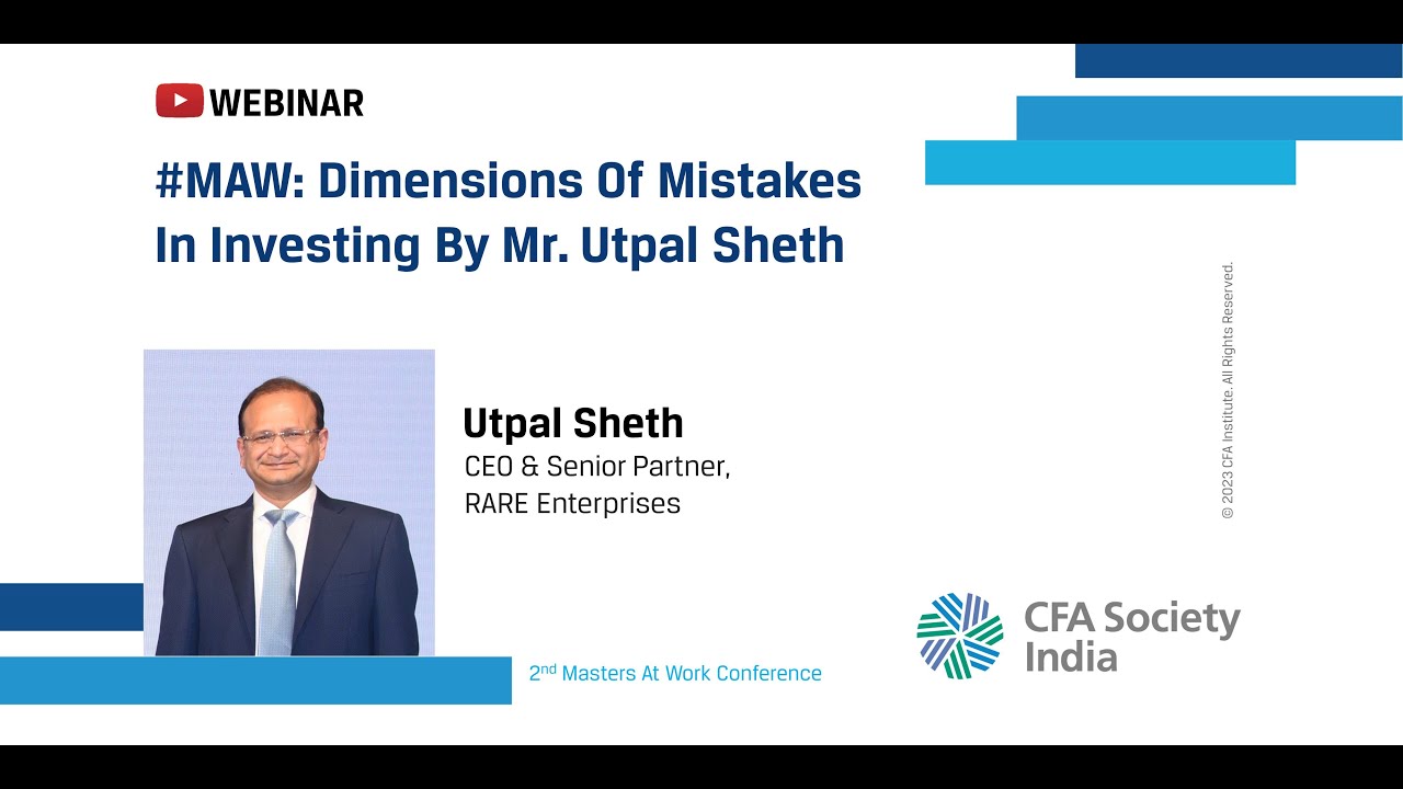 #MAW: Dimensions of Mistakes in Investing by Utpal Sheth, CEO & Senior Partner, RARE Enterprises