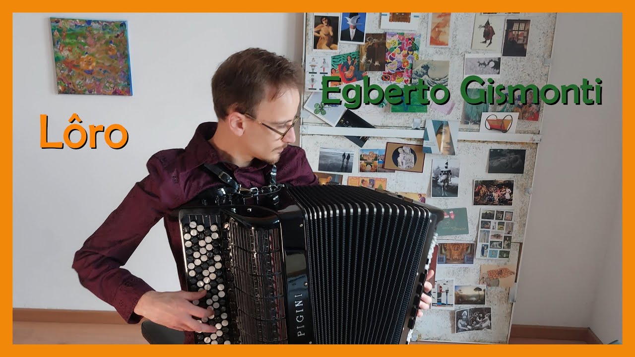 Egberto Gismonti - Lôro (accordion)