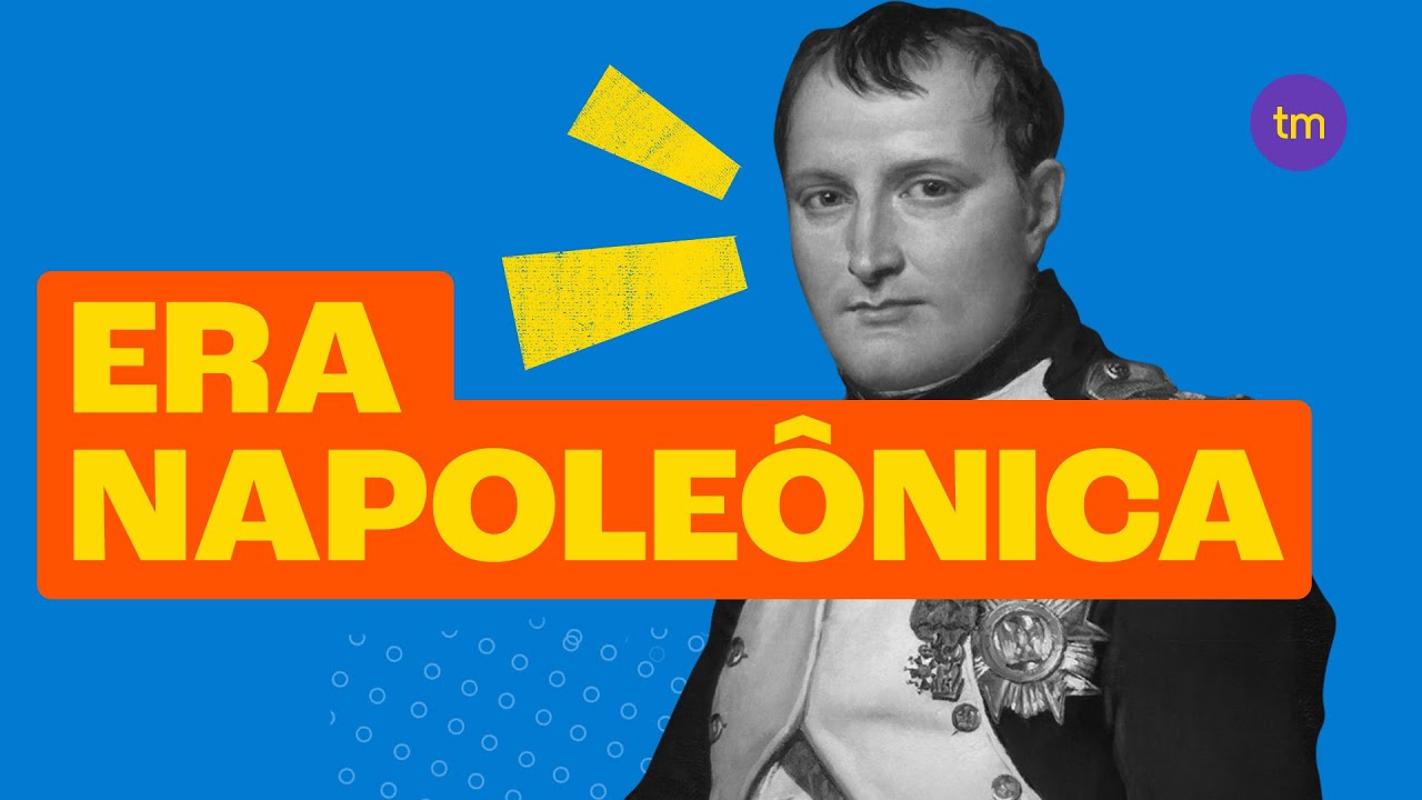 ERA NAPOLE&Ocirc;NICA - Resumo de Hist&oacute;ria