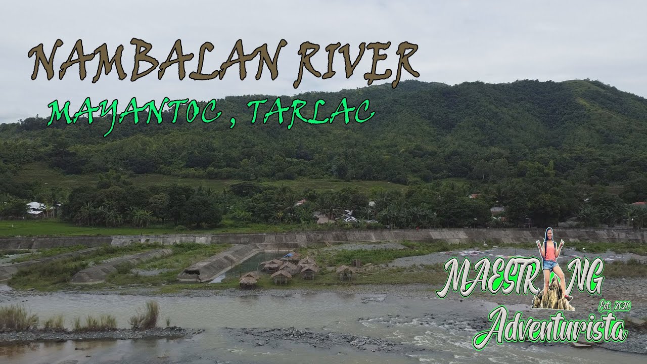Nambalan River I Mayantoc I Tarlac