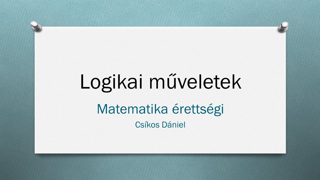 Matematikai logika - Logikai műveletek