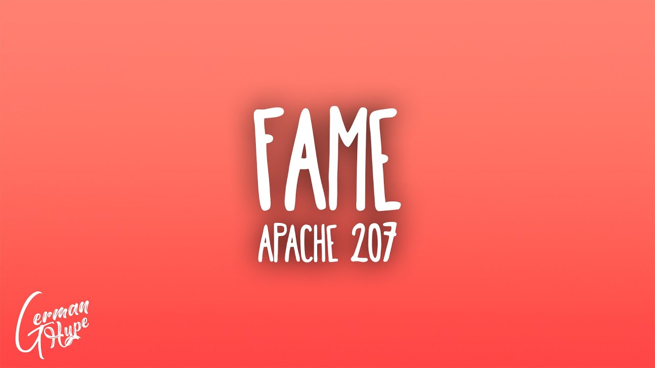 Apache 207 - Fame