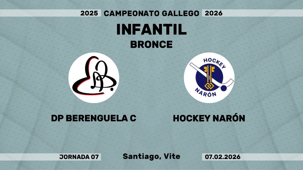 🎥​ DP BERENGUELA C - HOCKEY NARÓN [Campeonato Infantil Bronce | J07]