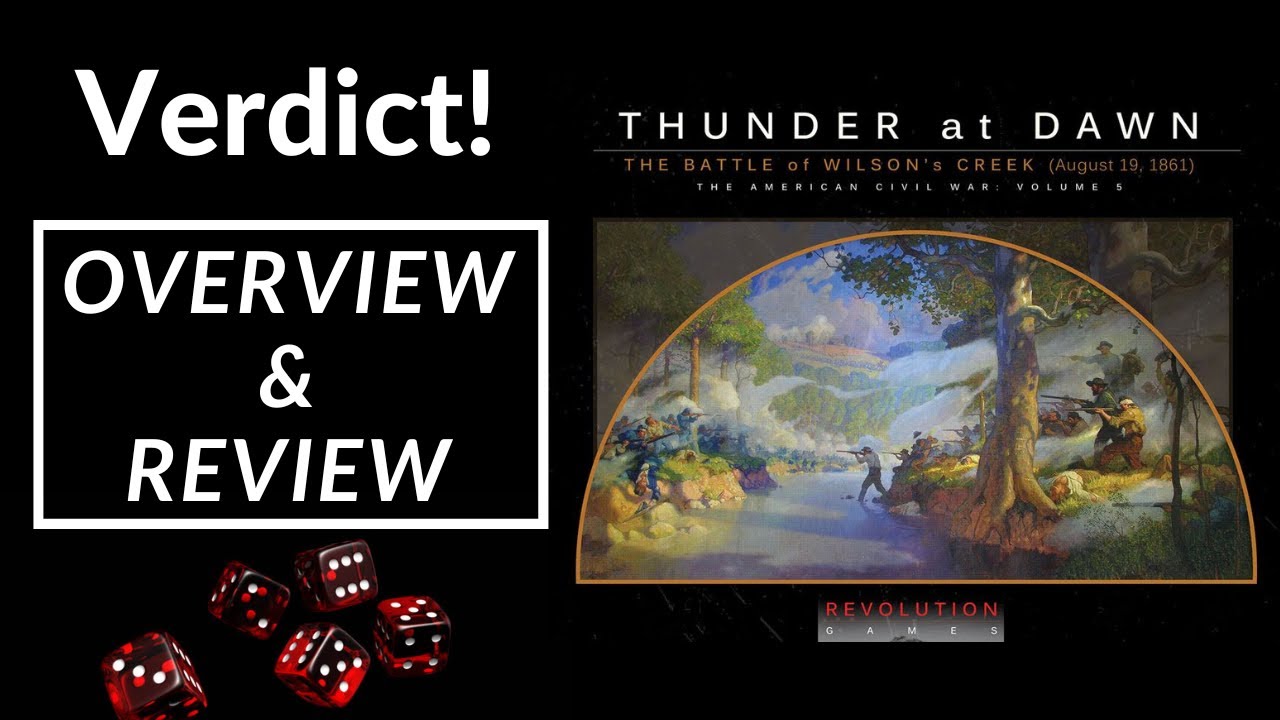 Verdict! Thunder at Dawn: The Battle of Wilson's Creek (Overview & Review)