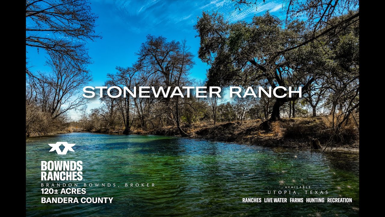 Bownds Ranches - 120± Acres in Utopia, Texas - STONEWATER RANCH
