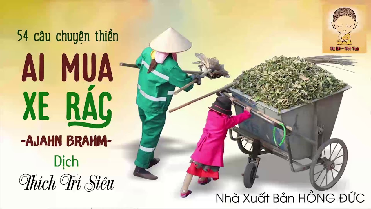 AI MUA XE RÁC「Ajahn Brahm」54 câu chuyện Thiền - Thích Trí Siêu || Từ Bi - Trí Tuệ