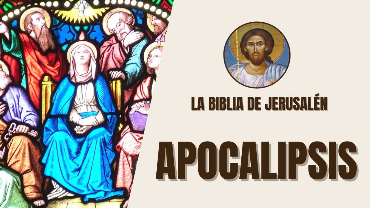 Apocalipsis - Revelaciones Finales y el Juicio Final - La Biblia de Jerusalén