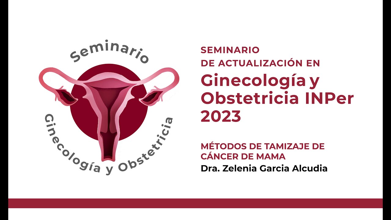 Métodos de tamizaje de Cáncer de Mama, Dra. Zelenia García Alcudia