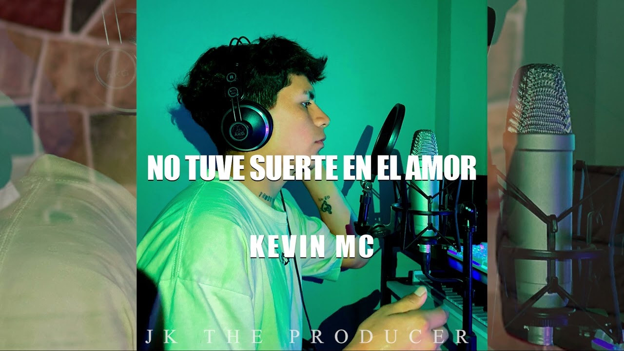 No tuve suerte en el amor - KEVIN MC