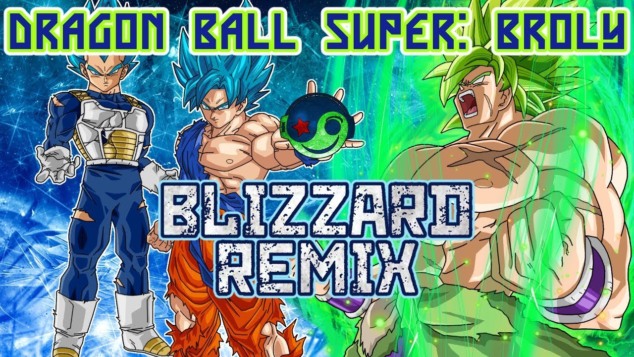 DRAGON BALL SUPER: Broly – Blizzard [Styzmask Remix]