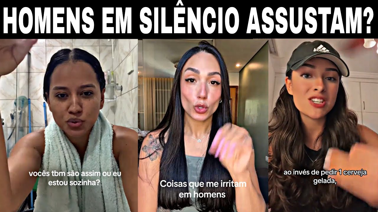 Homens em silêncio está deixando as MULHERES em CHOQUE ? 