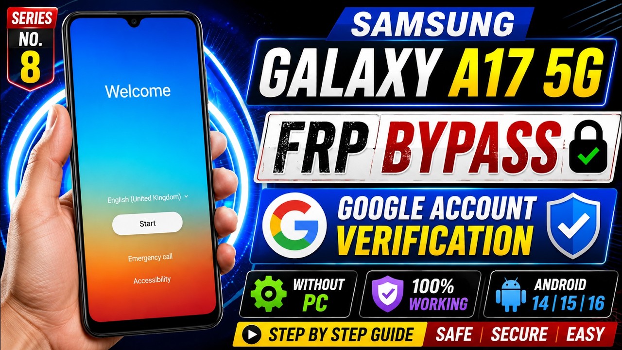 🎯 Samsung Galaxy A17 5G FRP Bypass & Google Account Verification | Complete Guide🔥