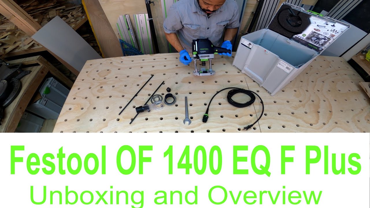 Festool OF 1400 EQ F Plus Router Unboxing and Overview