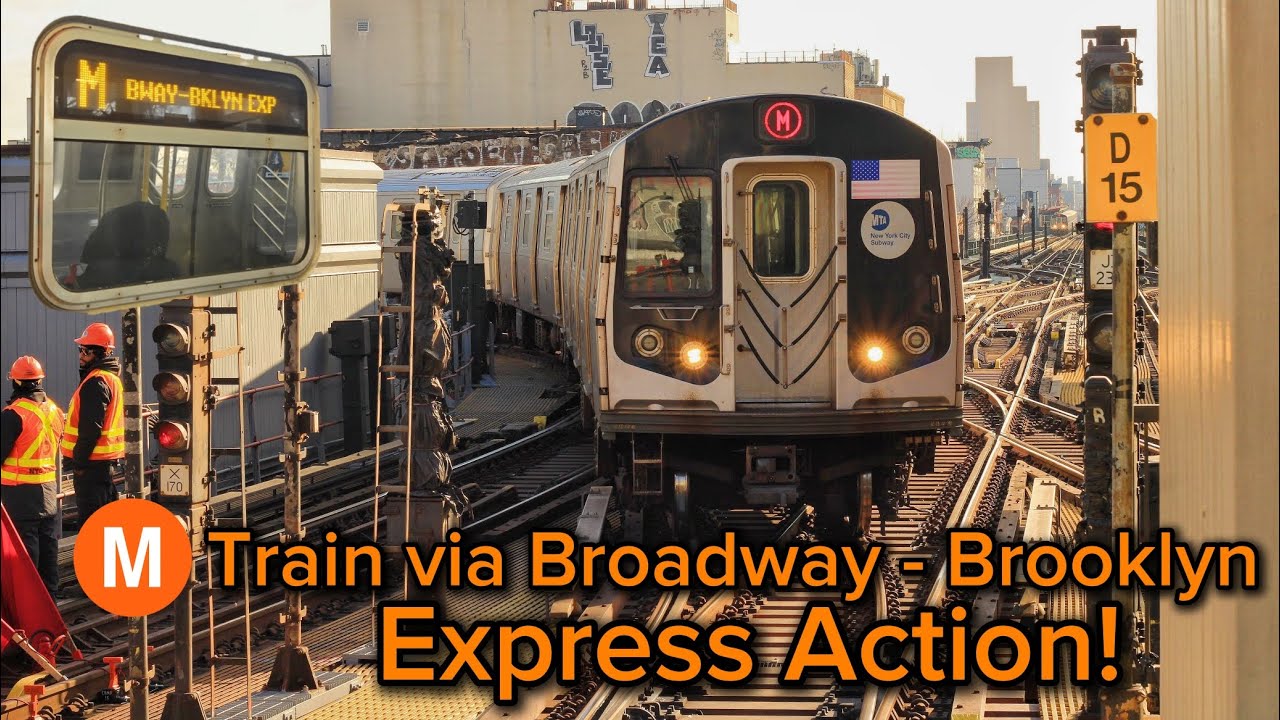 M Train via Broadway - Brooklyn Express Action!