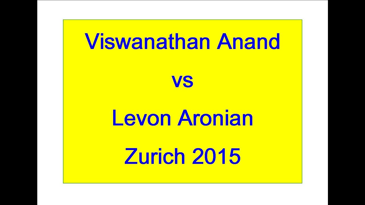 Viswanathan Anand vs Levon Aronian 2015