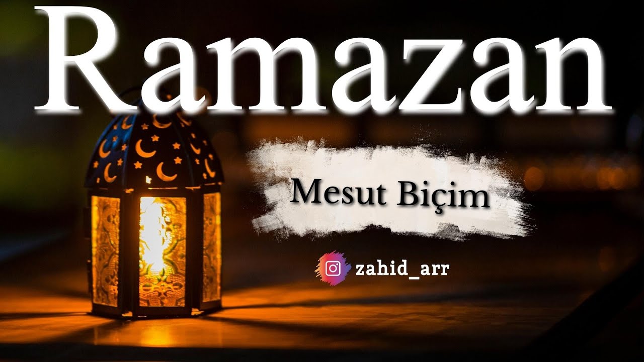 Ramazan - Mesut Bi&ccedil;im ᴴᴰ | Zahidar (Altyazılı)