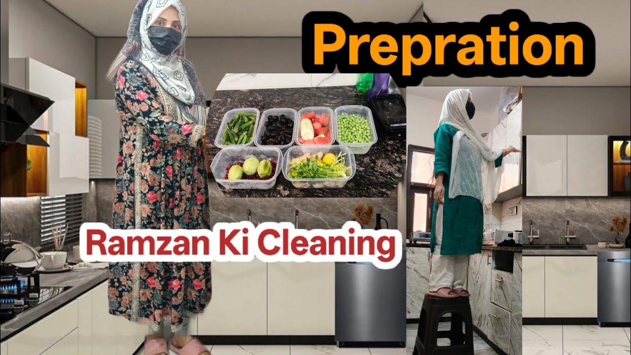 Ramzan Ki Tiyariya Prepration Ramzaan Ki cleaning 