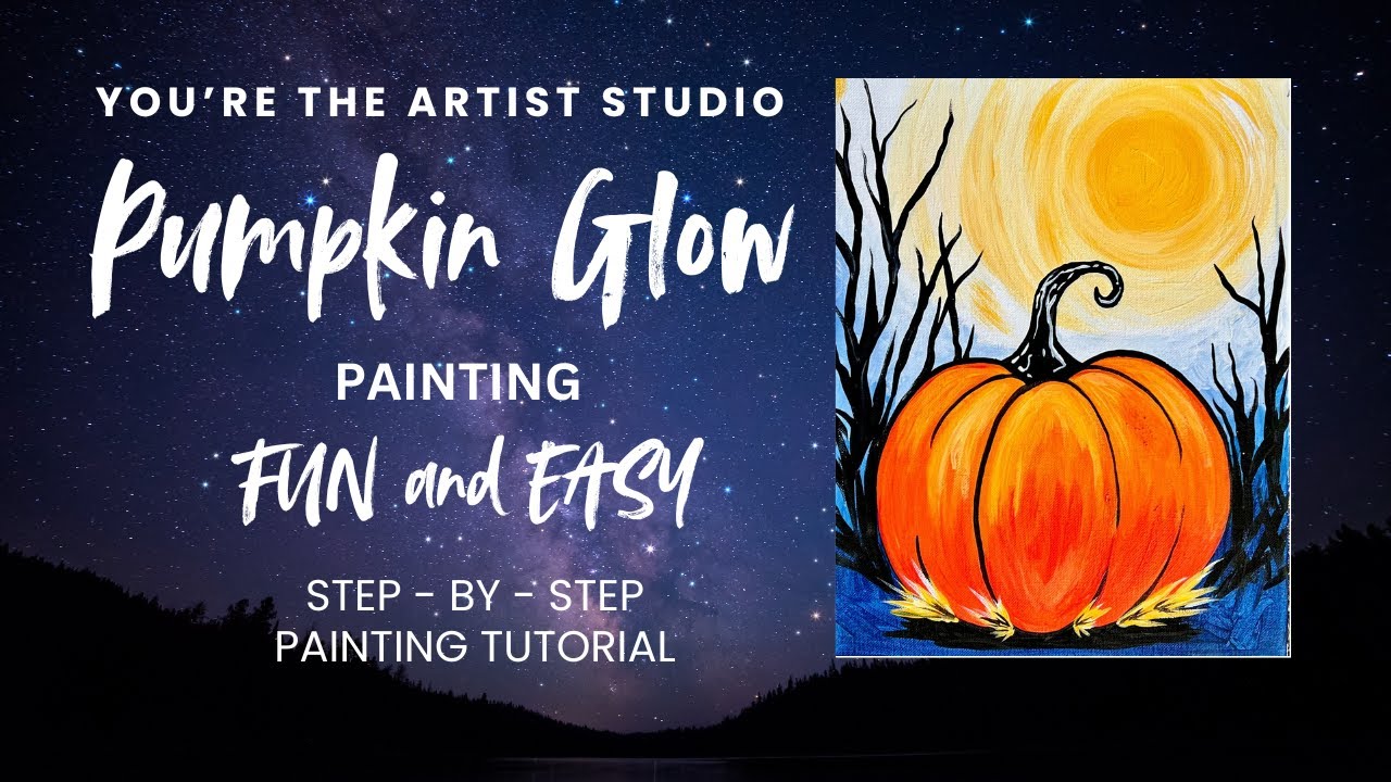 IS IT TOO EARLY FOR PUMPKINS? |  Cozy Fall Painting Night – Create Your Own Pumpkin Glow! EASY & FUN