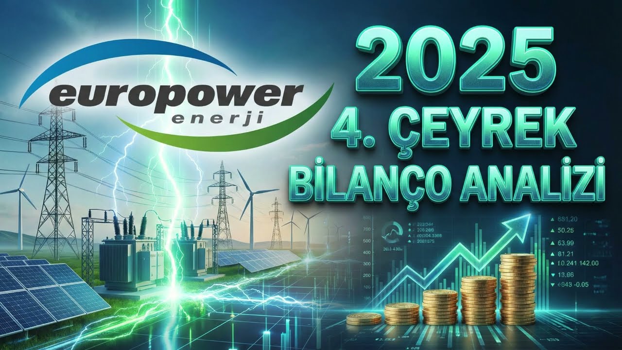 EUROPOWER ENERJİ (EUPWR) 2025 4. ÇEYREK BİLANÇO ANALİZİ