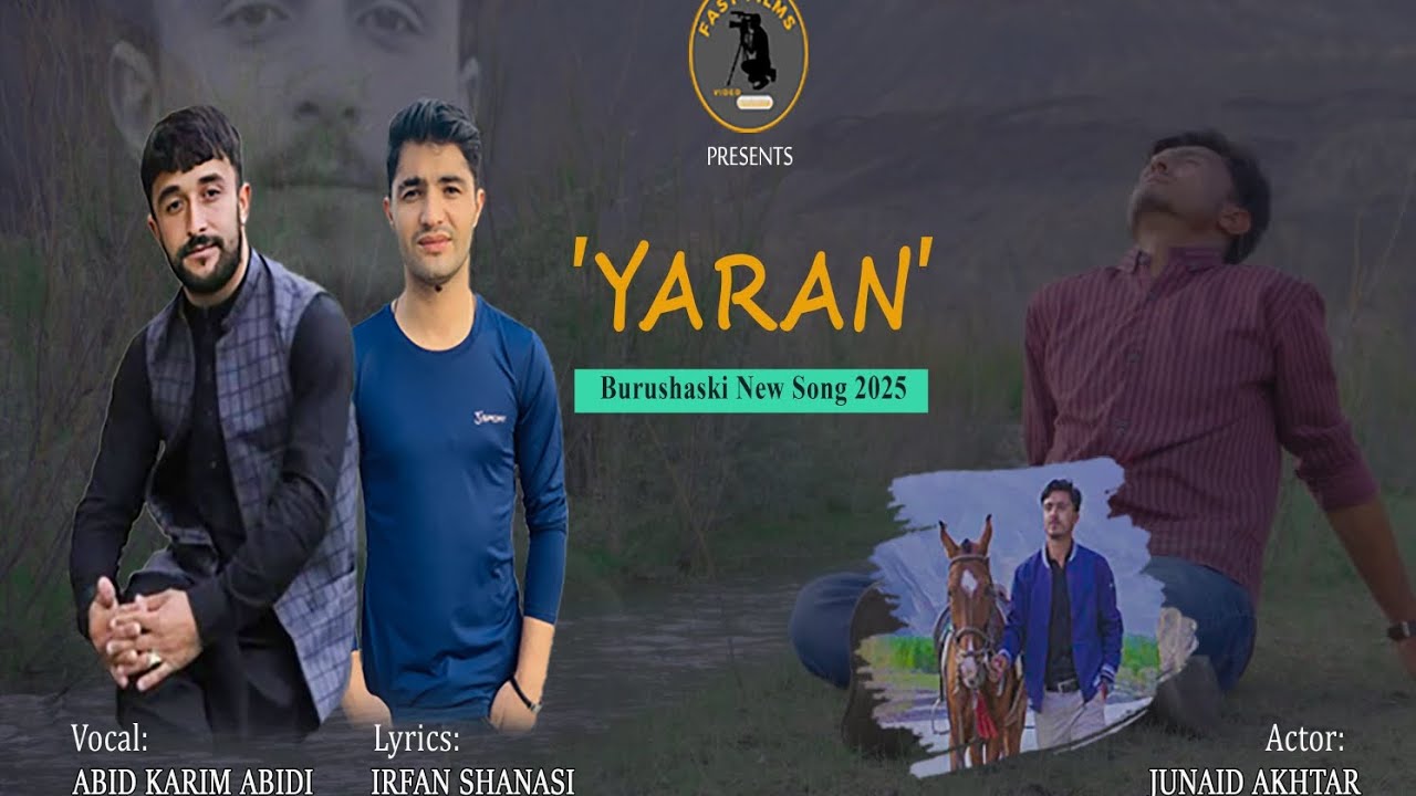 Yaran I burushaski video song I fast films and video production