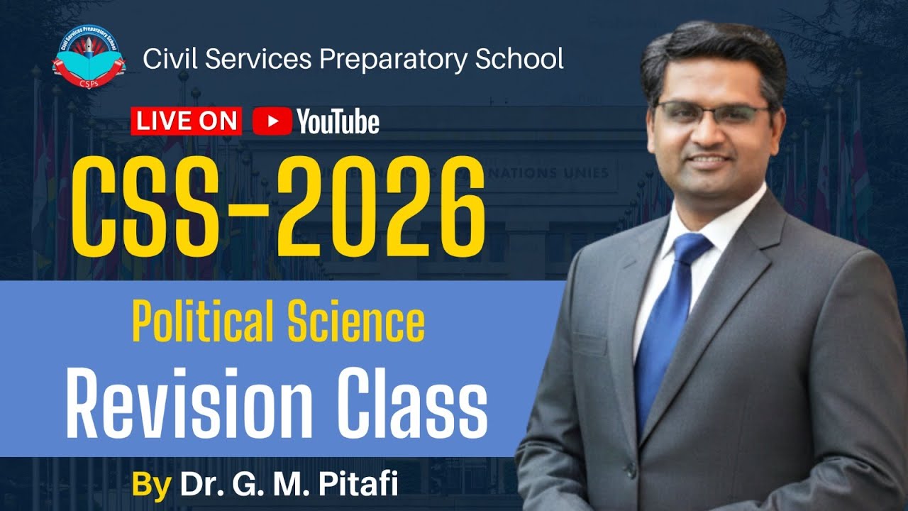 Political Science Revision Class for CSS-2026 By Dr. G.M Pitafi