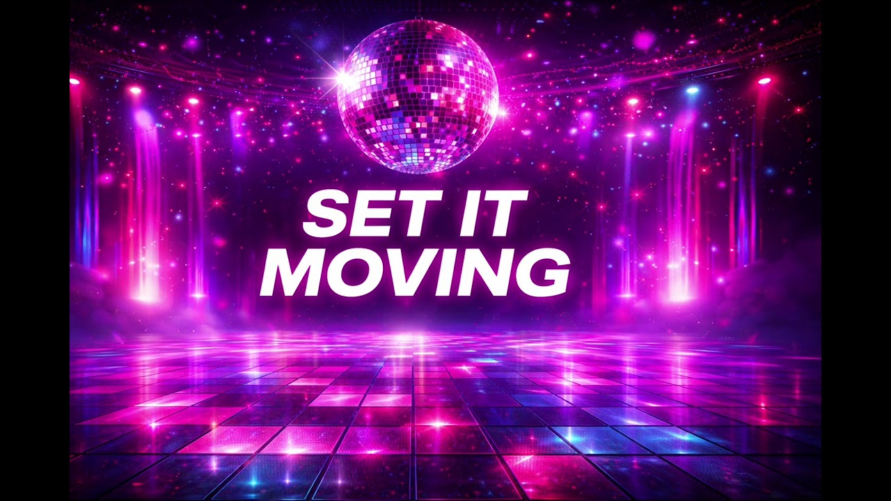 SET IT MOVING 