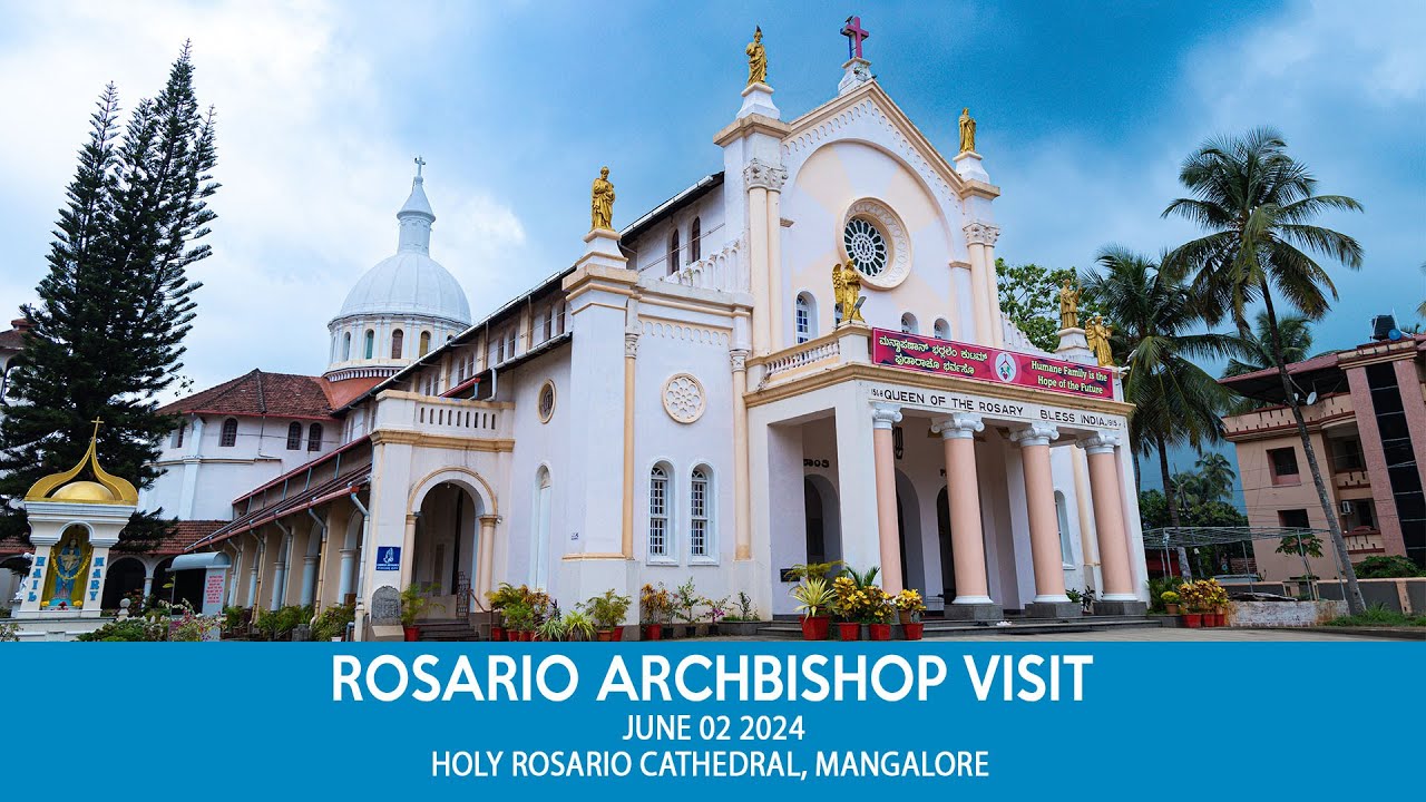 Rosario Archbishop Visit | Holy Rosario Cathedral, Mangalore