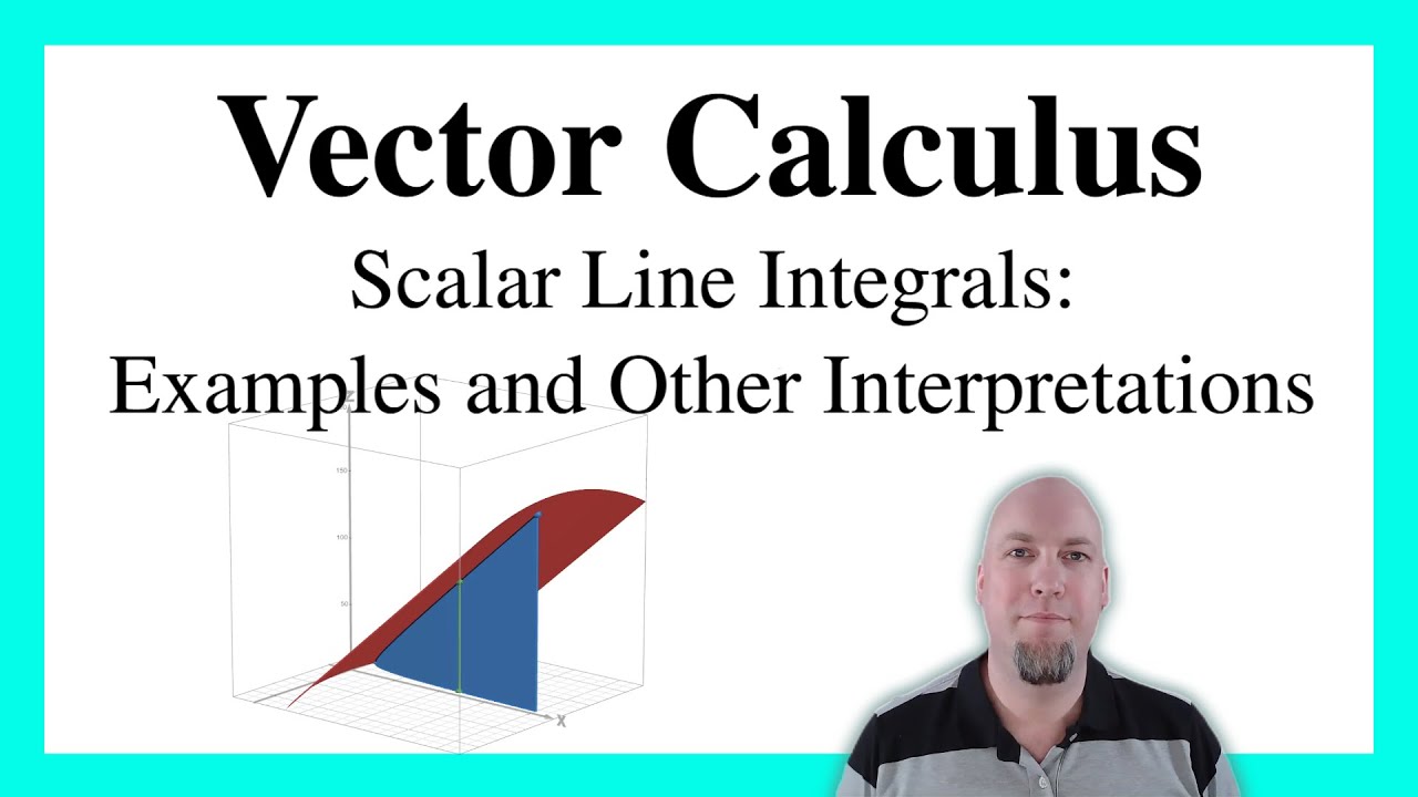 Vector Calculus - Lecture 10: Scalar Line Integrals (Examples and Other Interpretations)