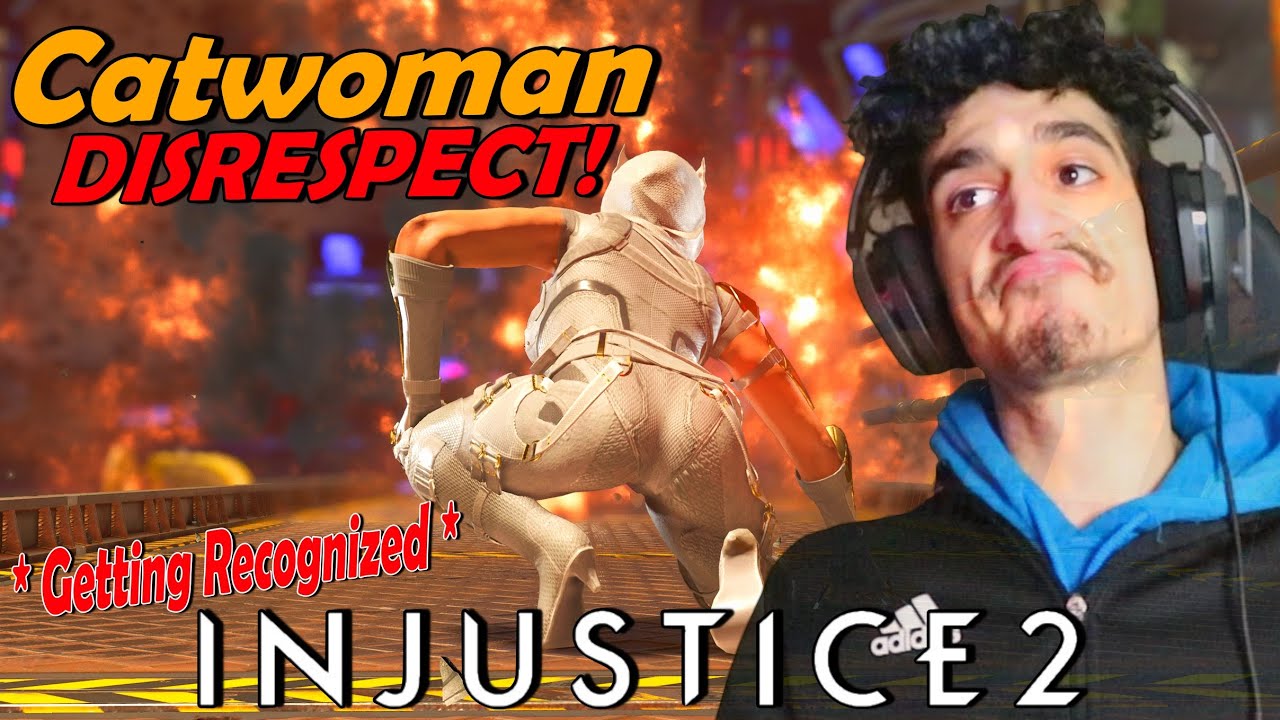 Ultimate DISRESPECT & Getting RECOGNIZED! | Injustice 2 - Catwoman *WE ARE BACK*