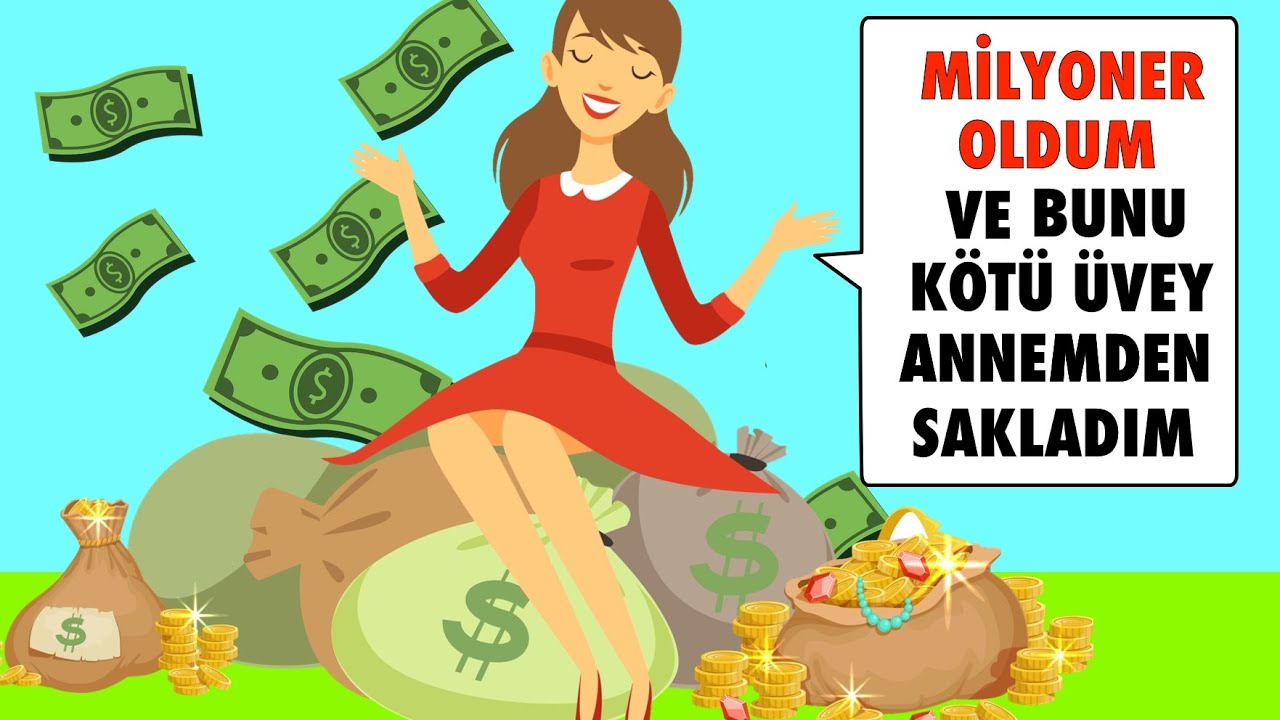 Milyoner Oldum Ve Bunu Kötü Üvey Annemden Sakladım