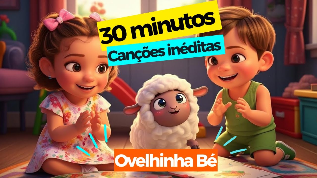 30 MINUTOS/ CANÇÕES INFANTIS GOSPEL/ OVELHINHA BE